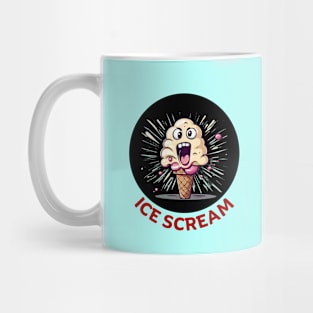 Ice Scream | Ice Cream Pun Mug